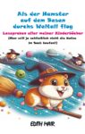 Als der Hamster auf dem Besen durchs Weltall flog